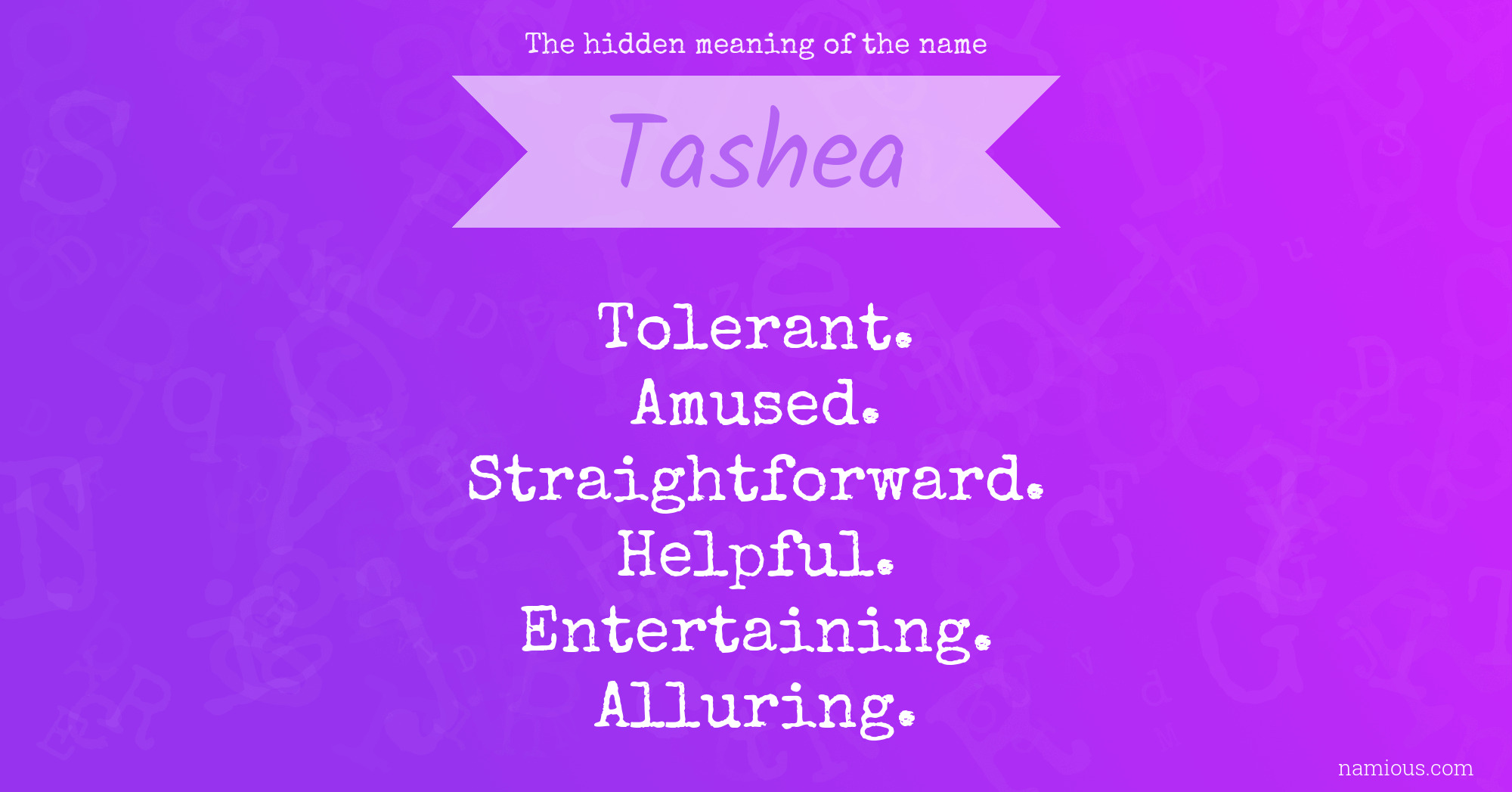 The hidden meaning of the name Tashea