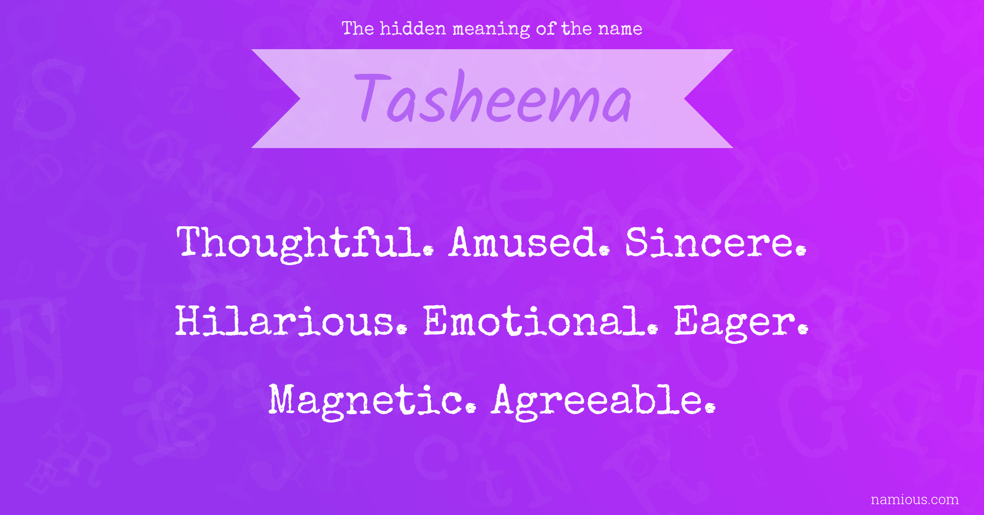 The hidden meaning of the name Tasheema