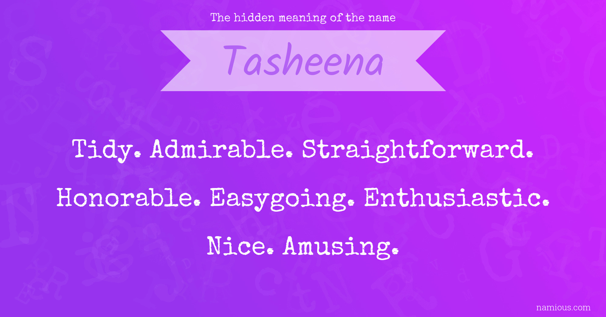 The hidden meaning of the name Tasheena