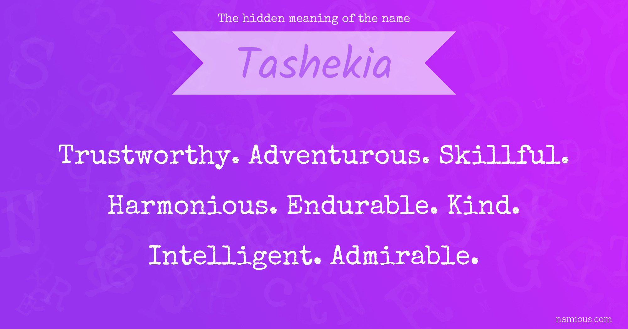 The hidden meaning of the name Tashekia