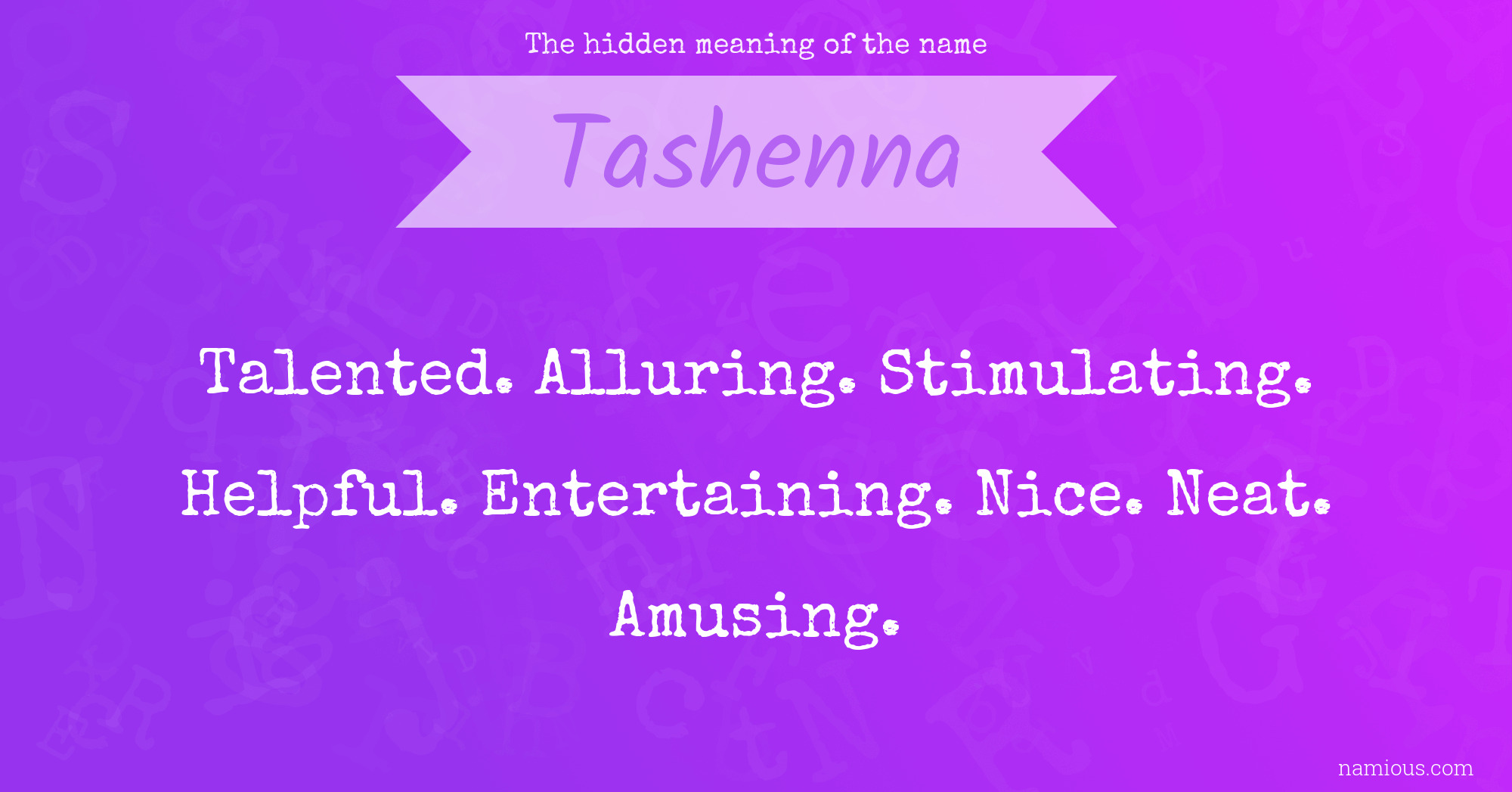 The hidden meaning of the name Tashenna