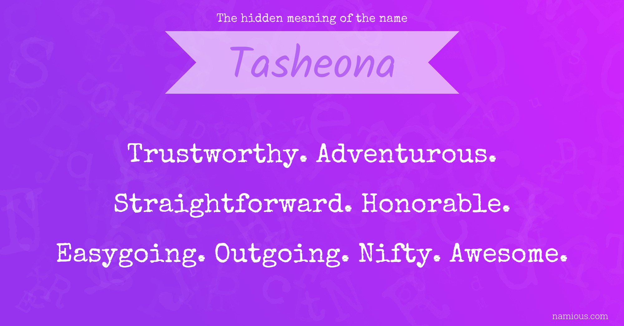 The hidden meaning of the name Tasheona