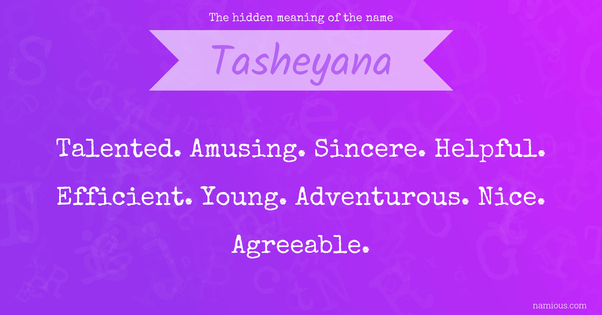 The hidden meaning of the name Tasheyana