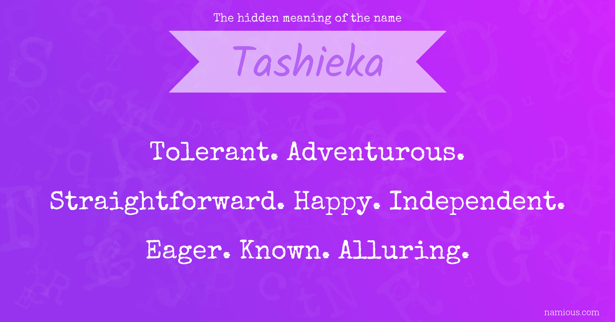 The hidden meaning of the name Tashieka