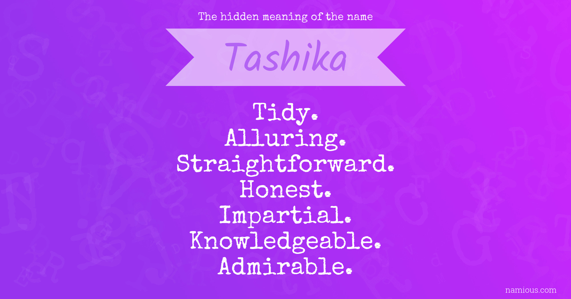 The hidden meaning of the name Tashika