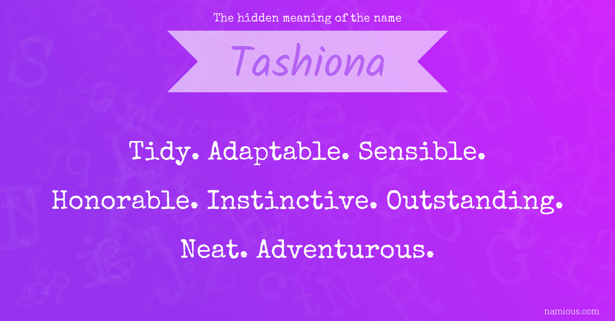 The hidden meaning of the name Tashiona