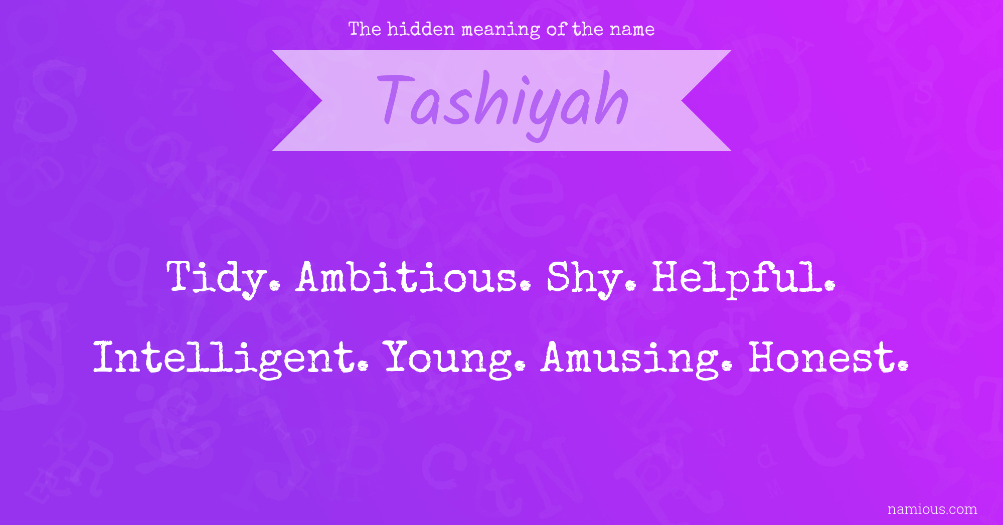 The hidden meaning of the name Tashiyah