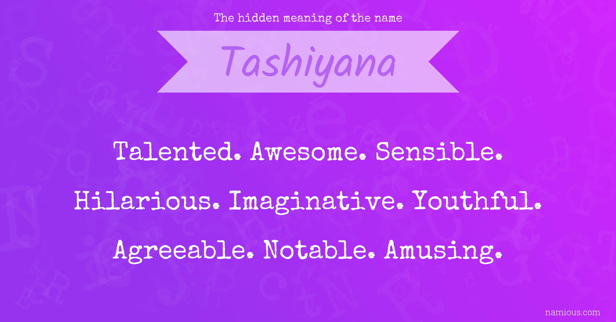 The hidden meaning of the name Tashiyana