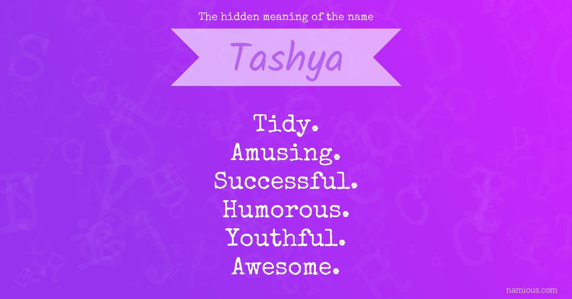 The hidden meaning of the name Tashya