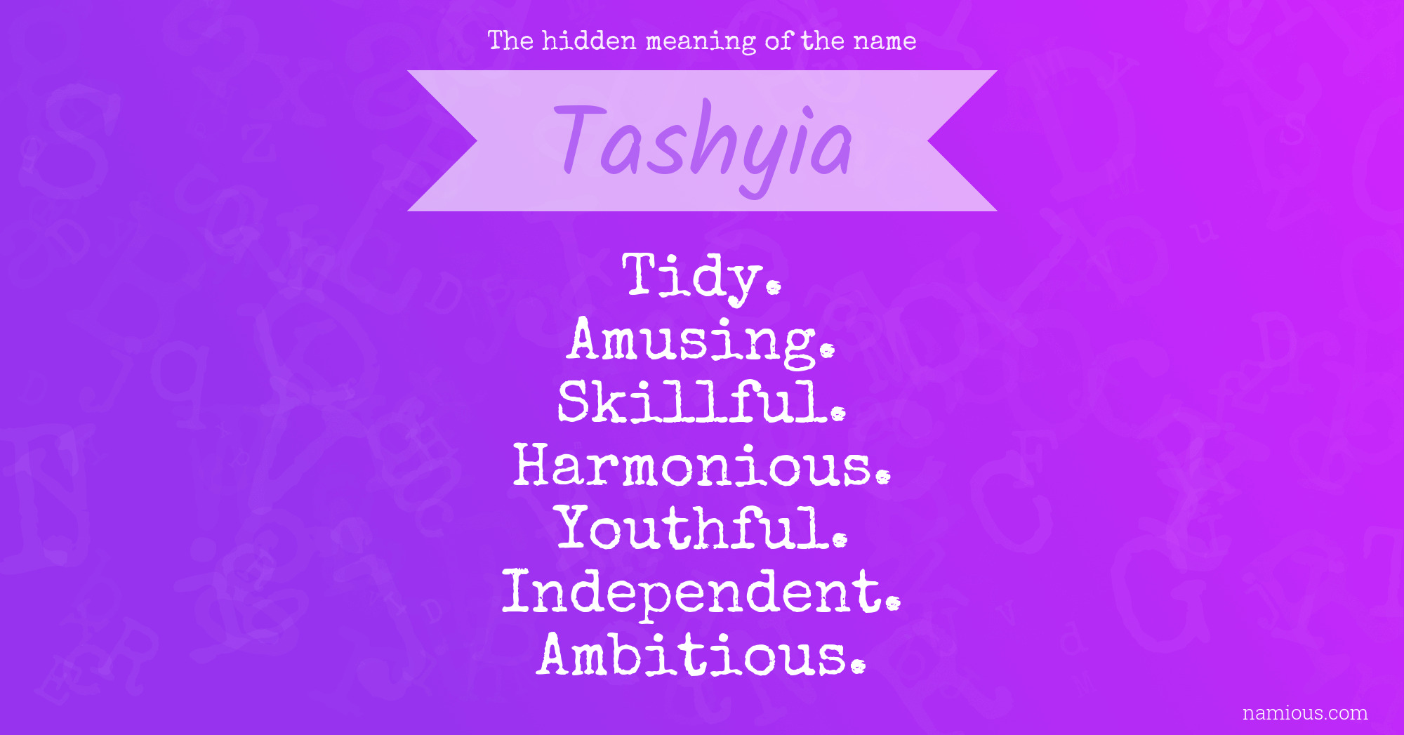 The hidden meaning of the name Tashyia