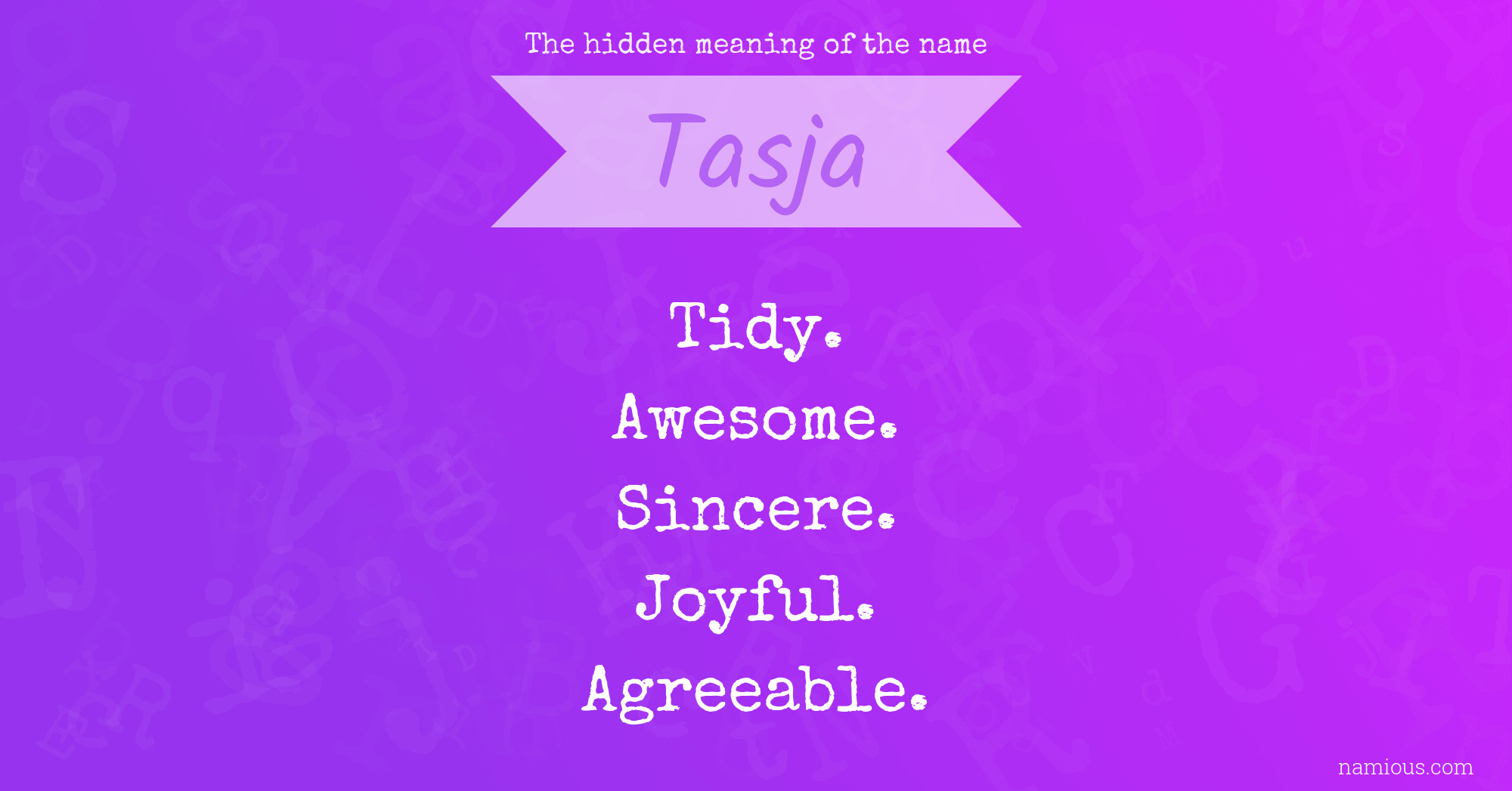 The hidden meaning of the name Tasja