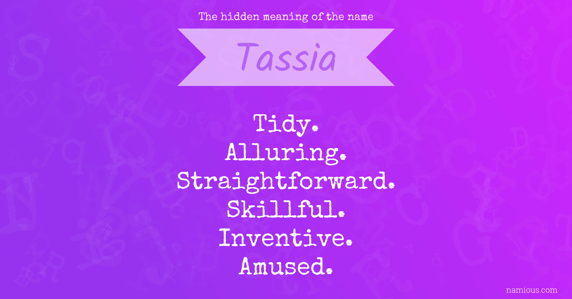 The hidden meaning of the name Tassia