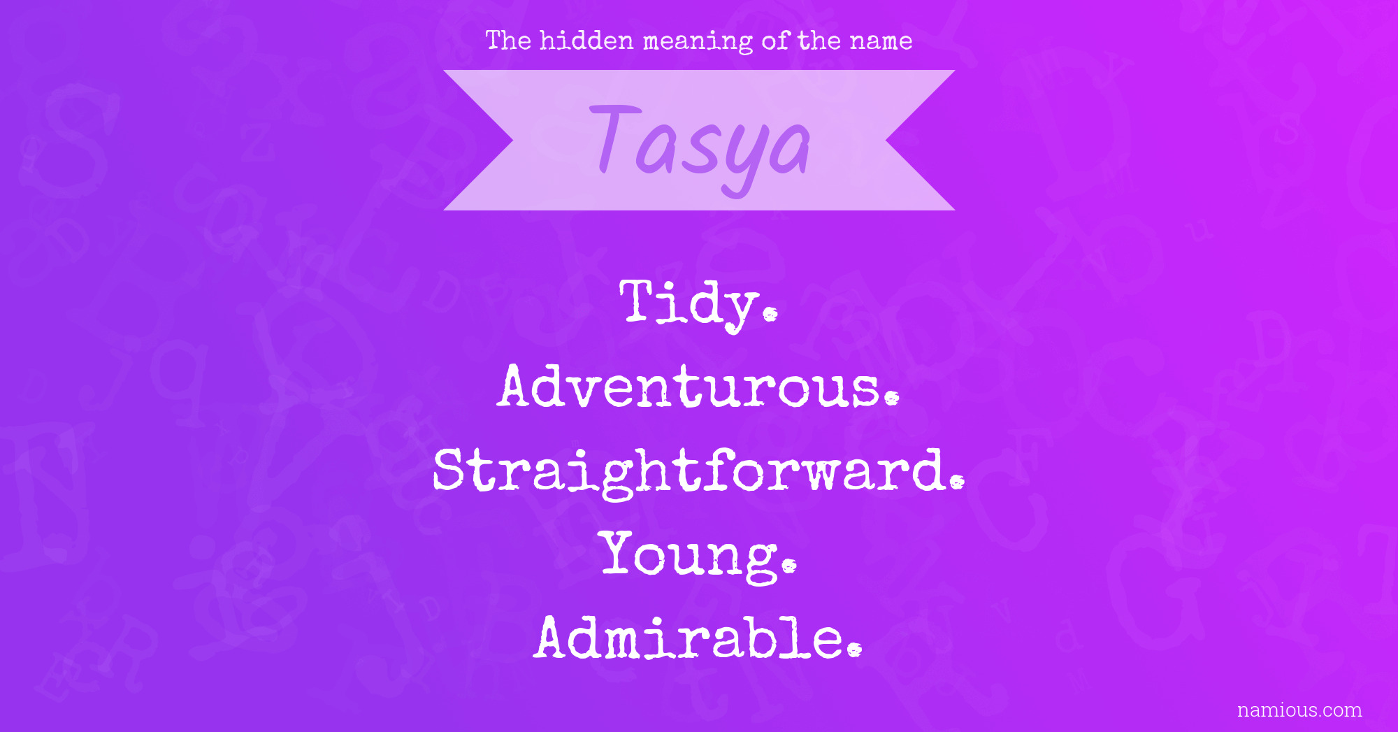 The hidden meaning of the name Tasya