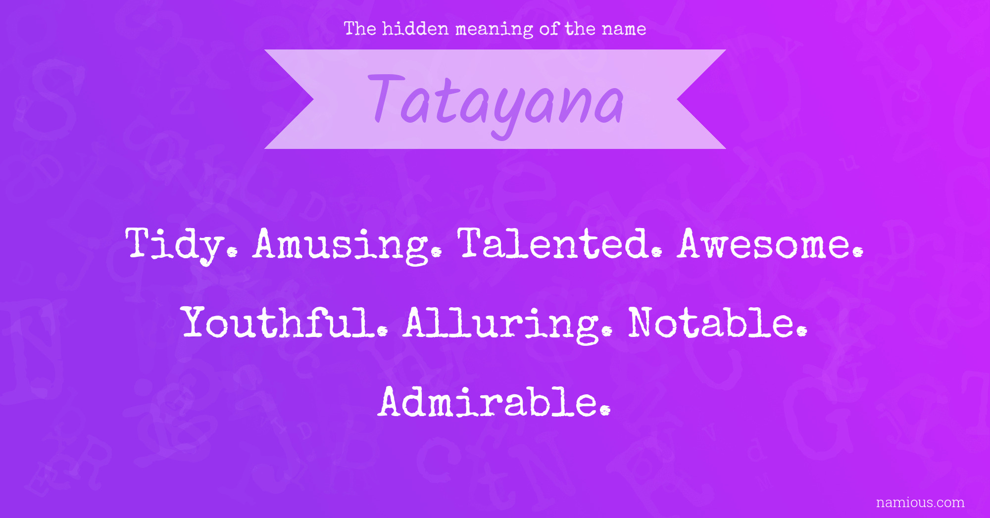 The hidden meaning of the name Tatayana