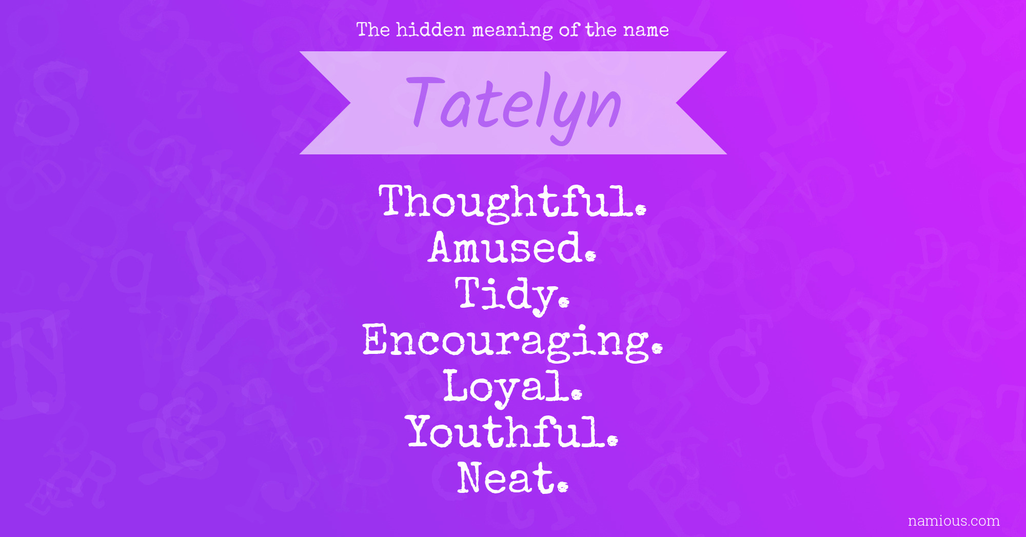 The hidden meaning of the name Tatelyn