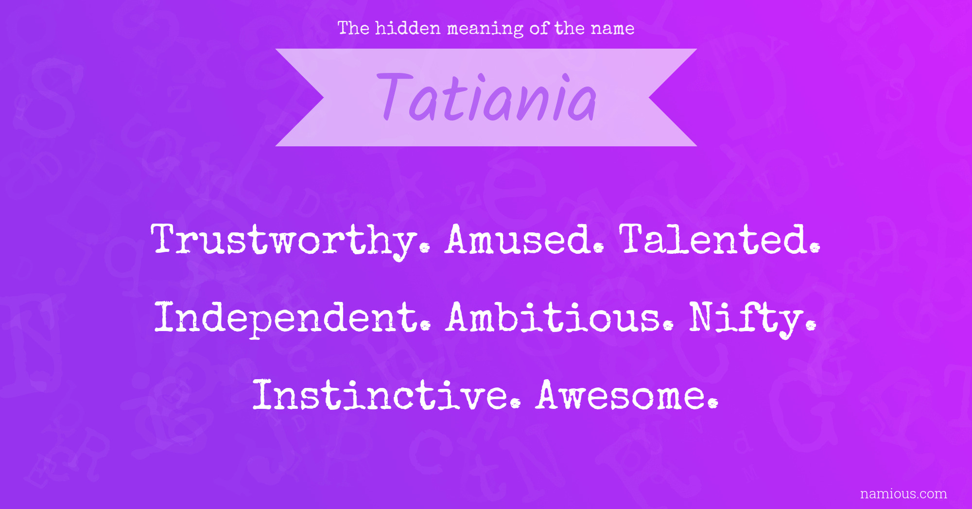 The hidden meaning of the name Tatiania