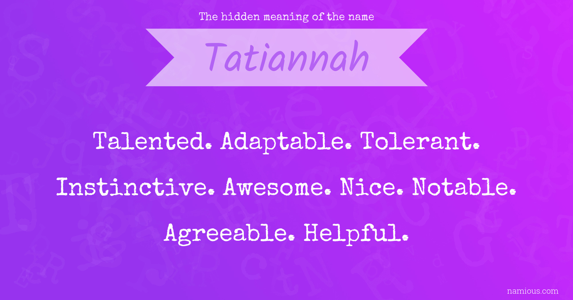 The hidden meaning of the name Tatiannah