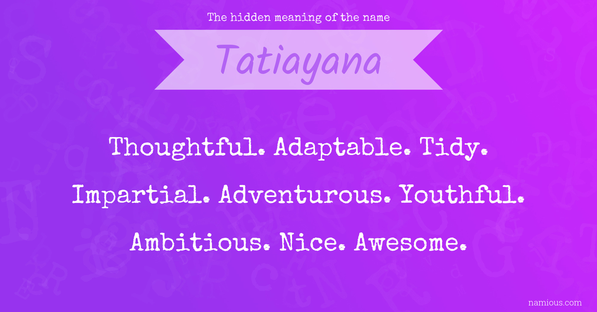 The hidden meaning of the name Tatiayana