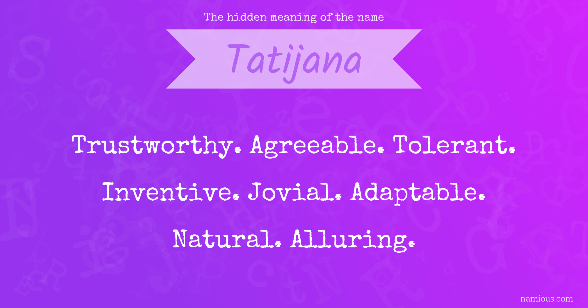 The hidden meaning of the name Tatijana