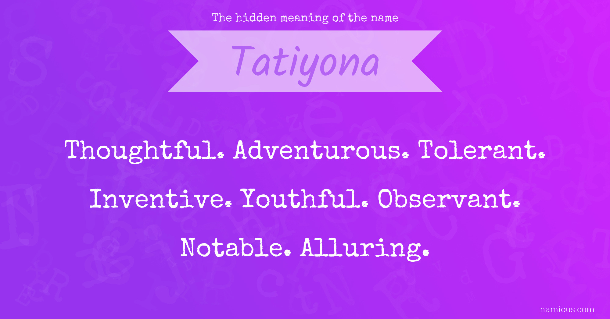 The hidden meaning of the name Tatiyona