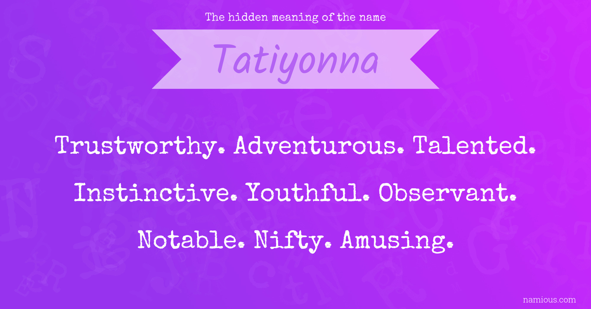 The hidden meaning of the name Tatiyonna