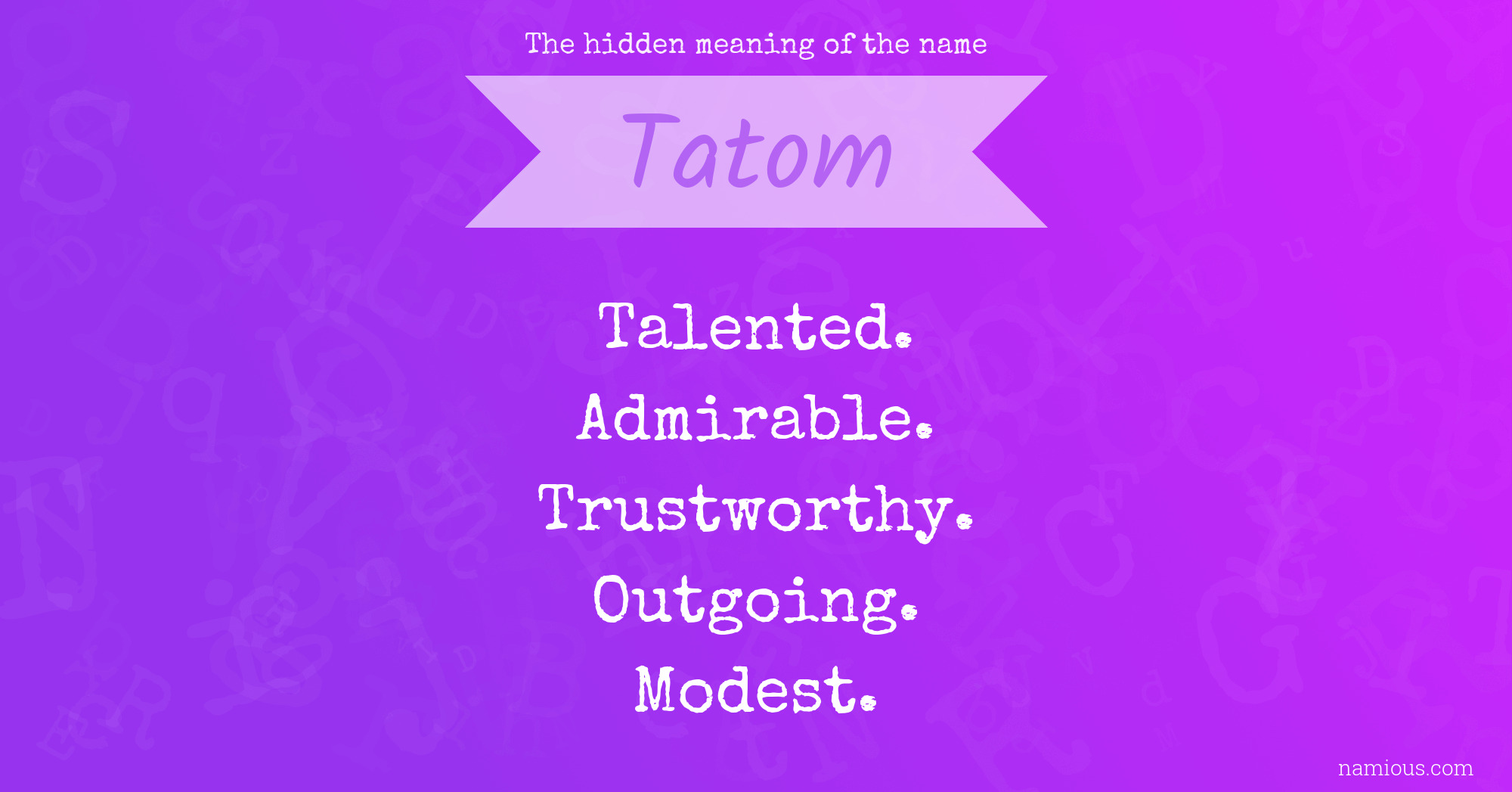 The hidden meaning of the name Tatom