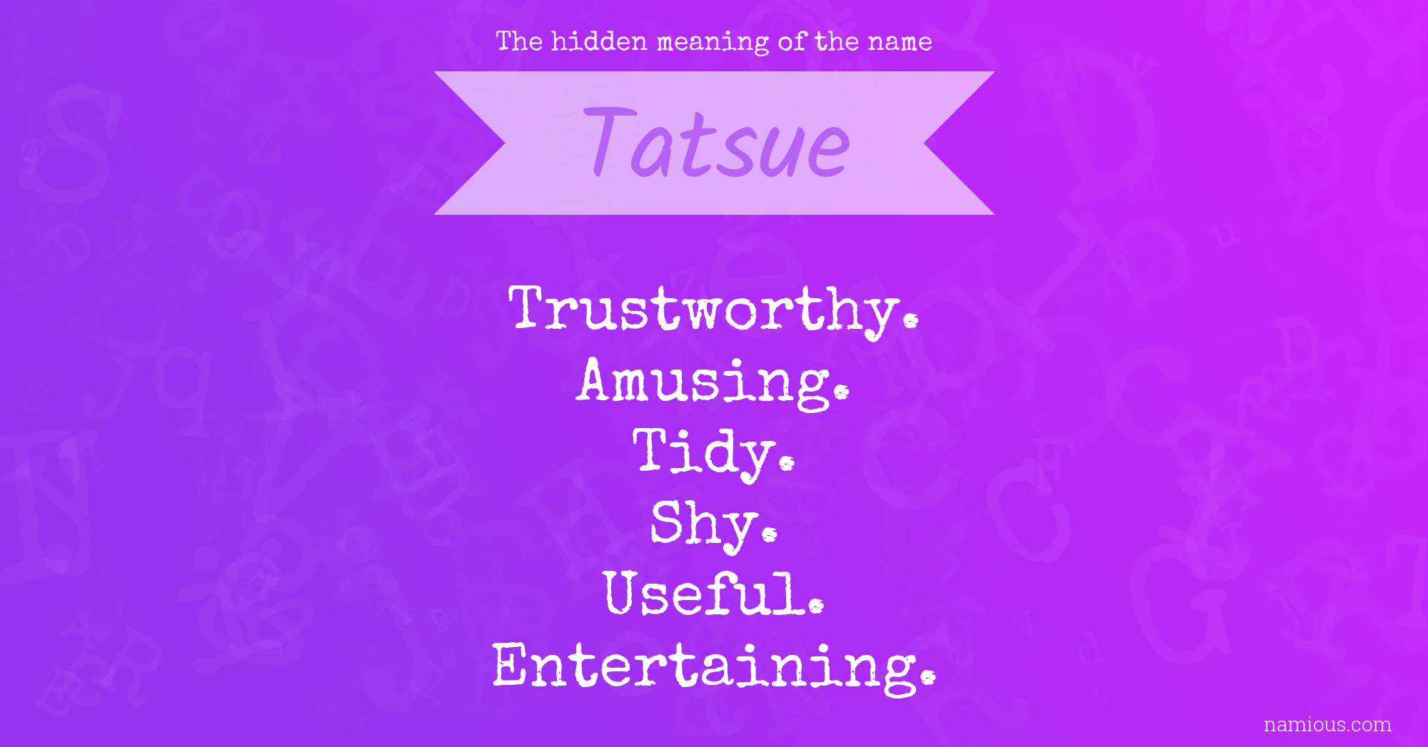 The hidden meaning of the name Tatsue