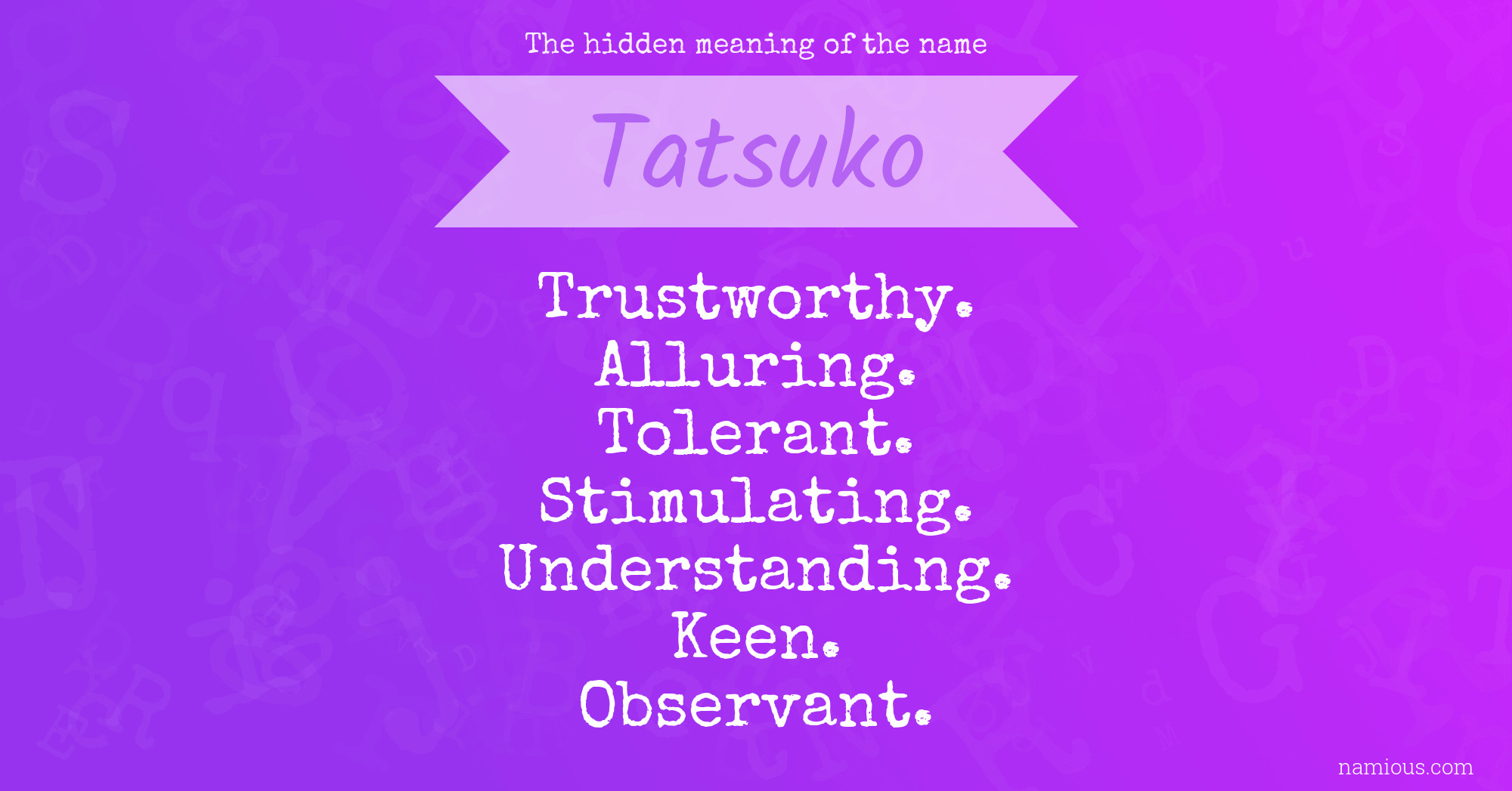 The hidden meaning of the name Tatsuko