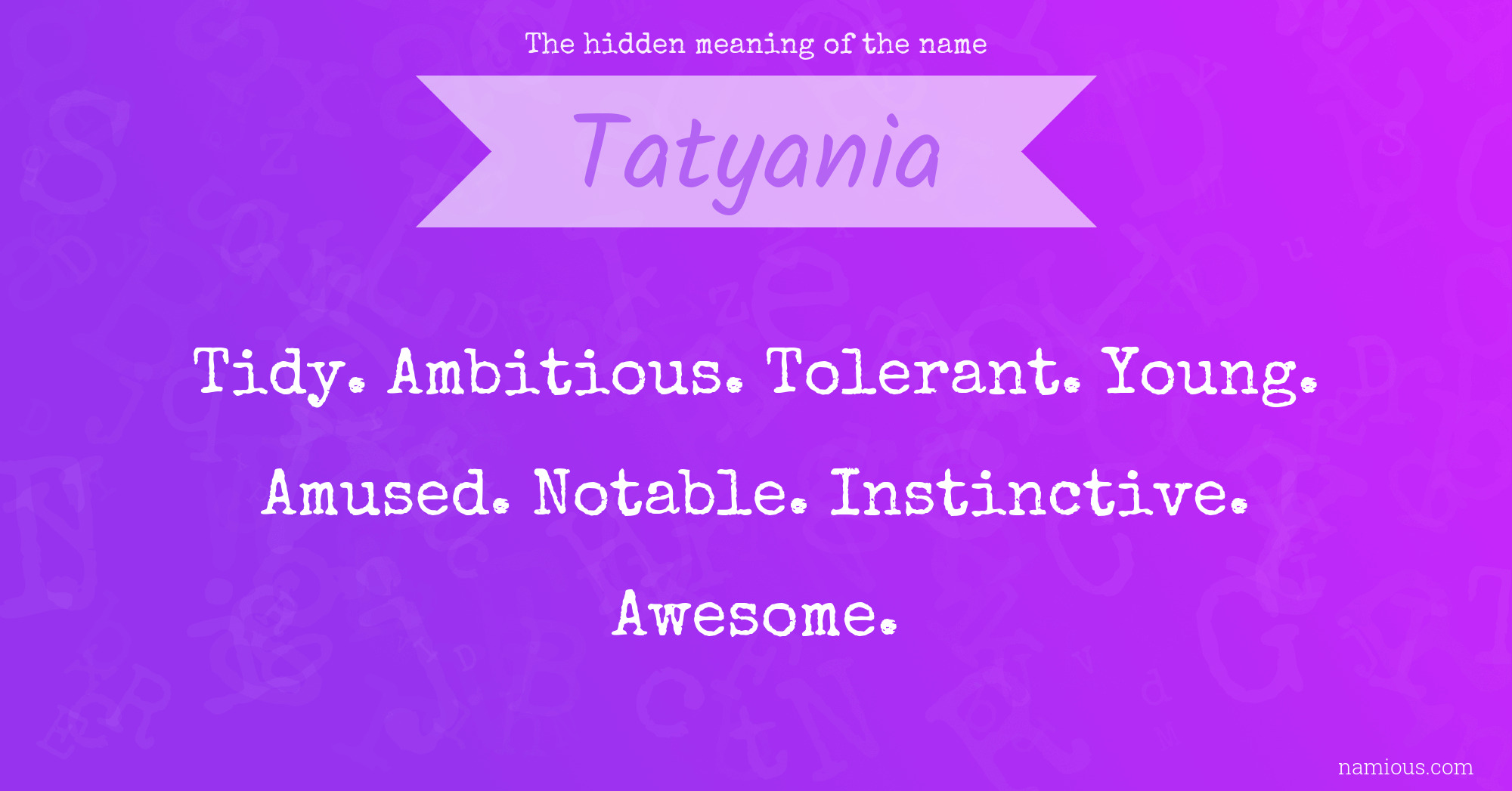 The hidden meaning of the name Tatyania