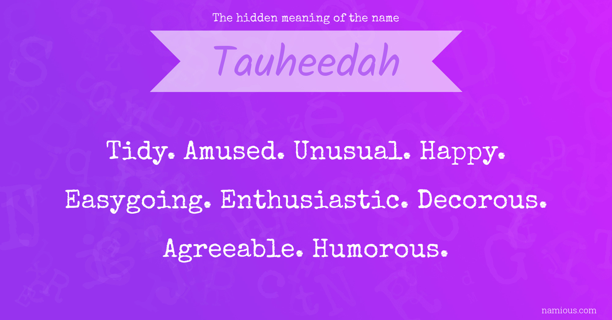 The hidden meaning of the name Tauheedah