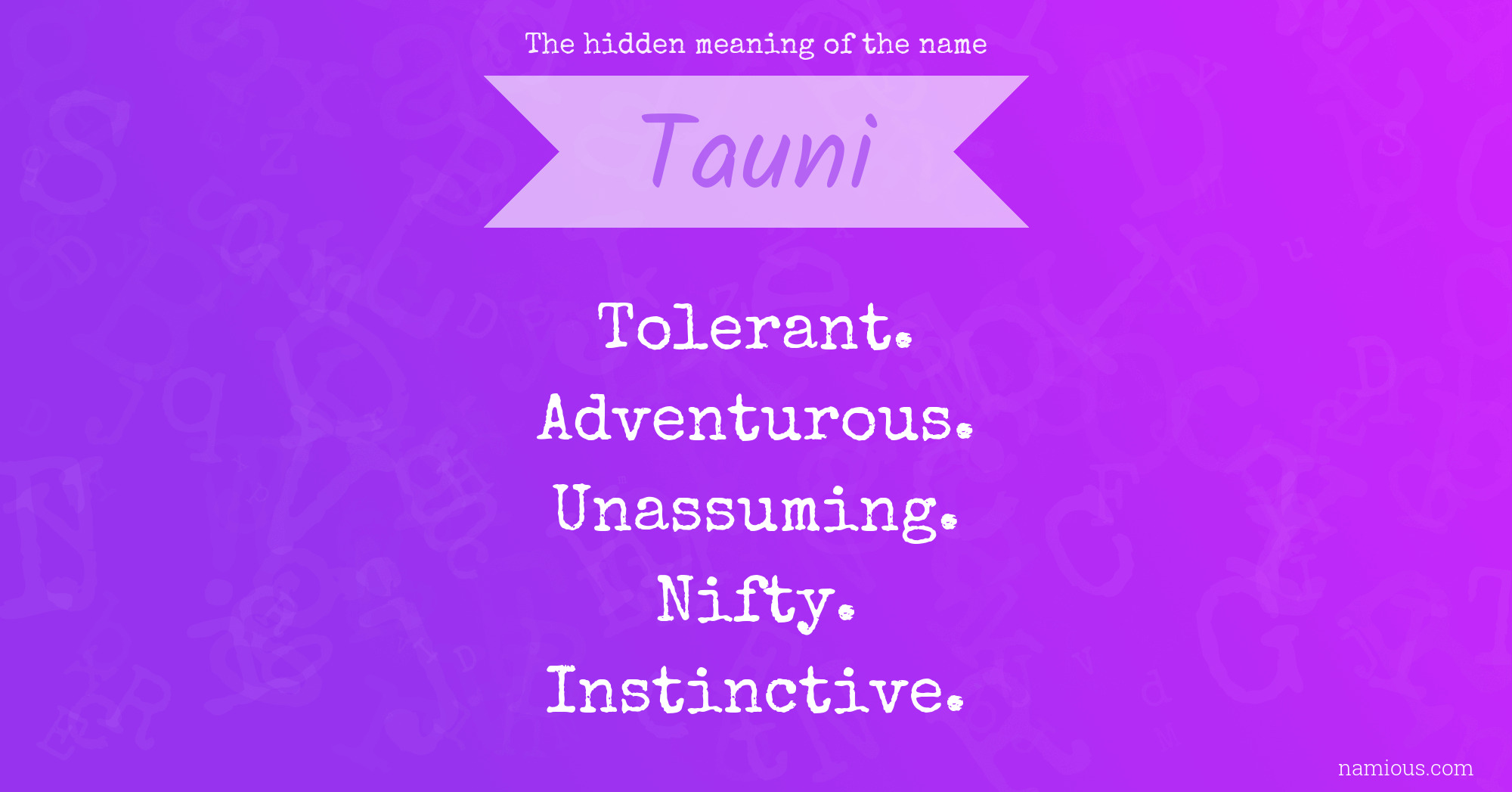 The hidden meaning of the name Tauni