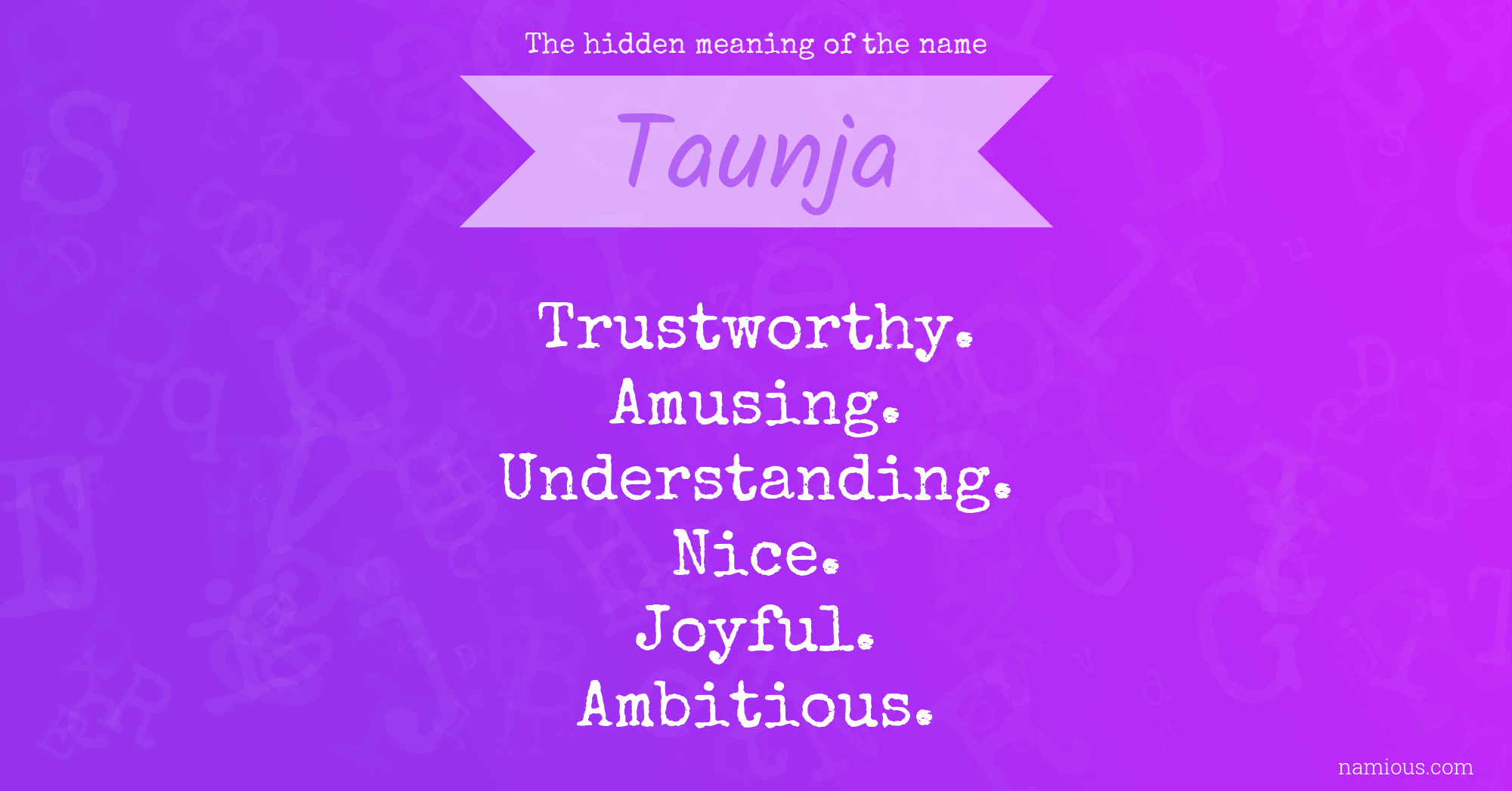 The hidden meaning of the name Taunja