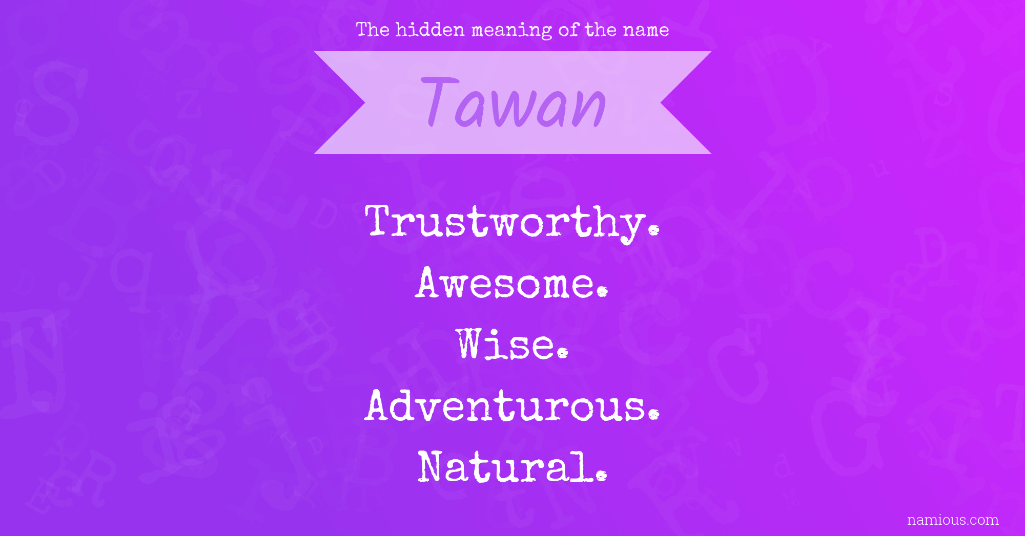 The hidden meaning of the name Tawan