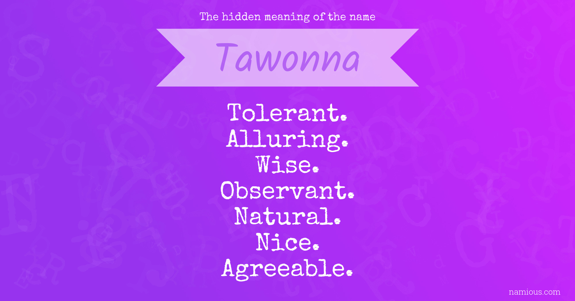 The hidden meaning of the name Tawonna