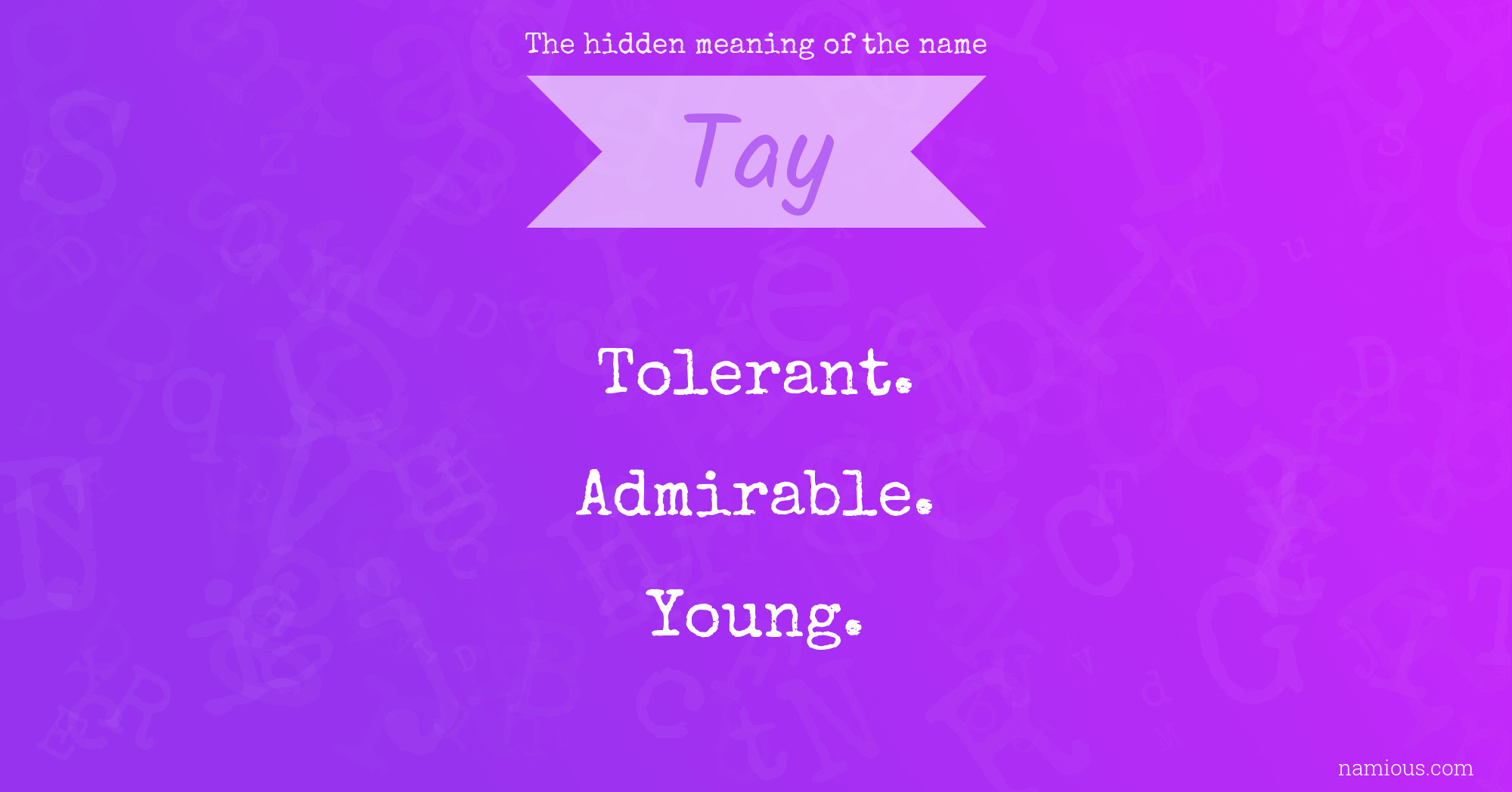 The hidden meaning of the name Tay