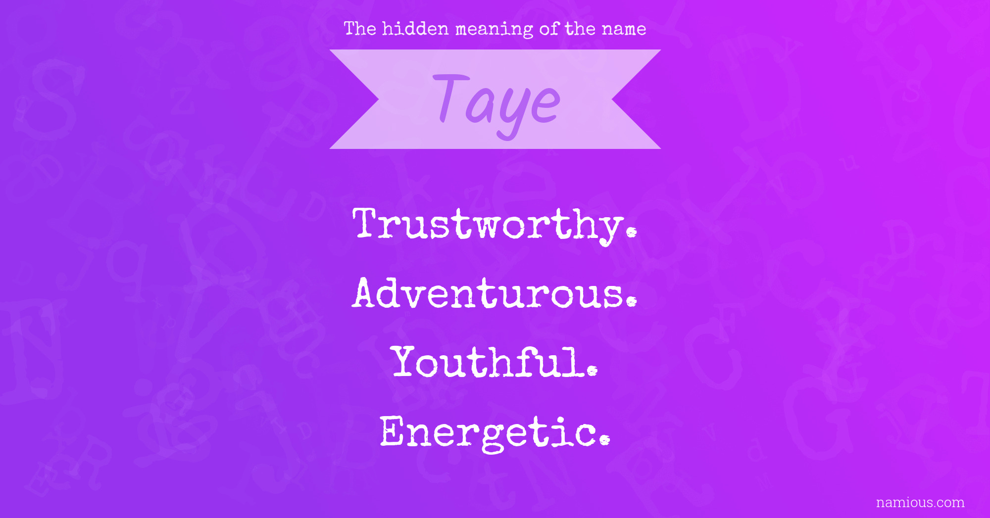 The hidden meaning of the name Taye