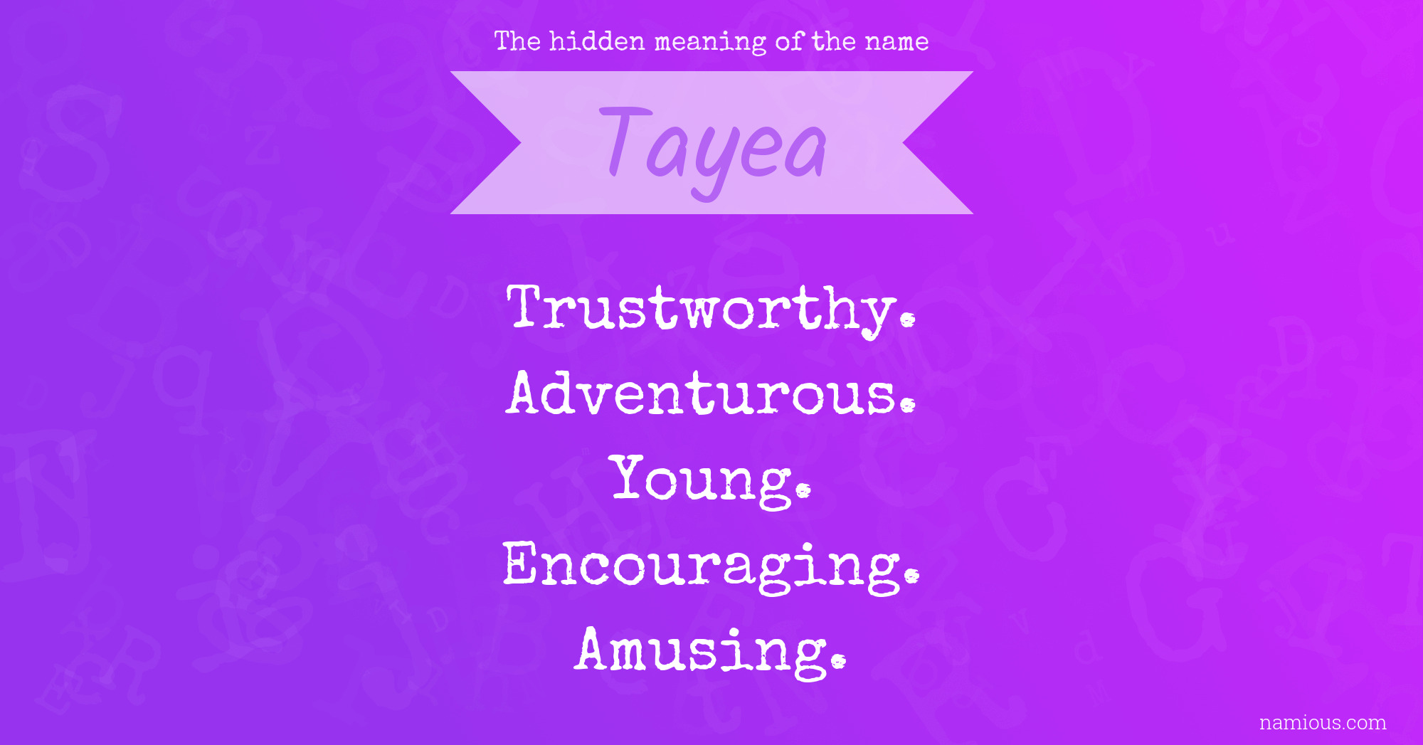 The hidden meaning of the name Tayea