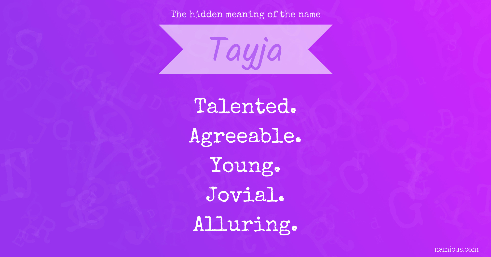 The hidden meaning of the name Tayja