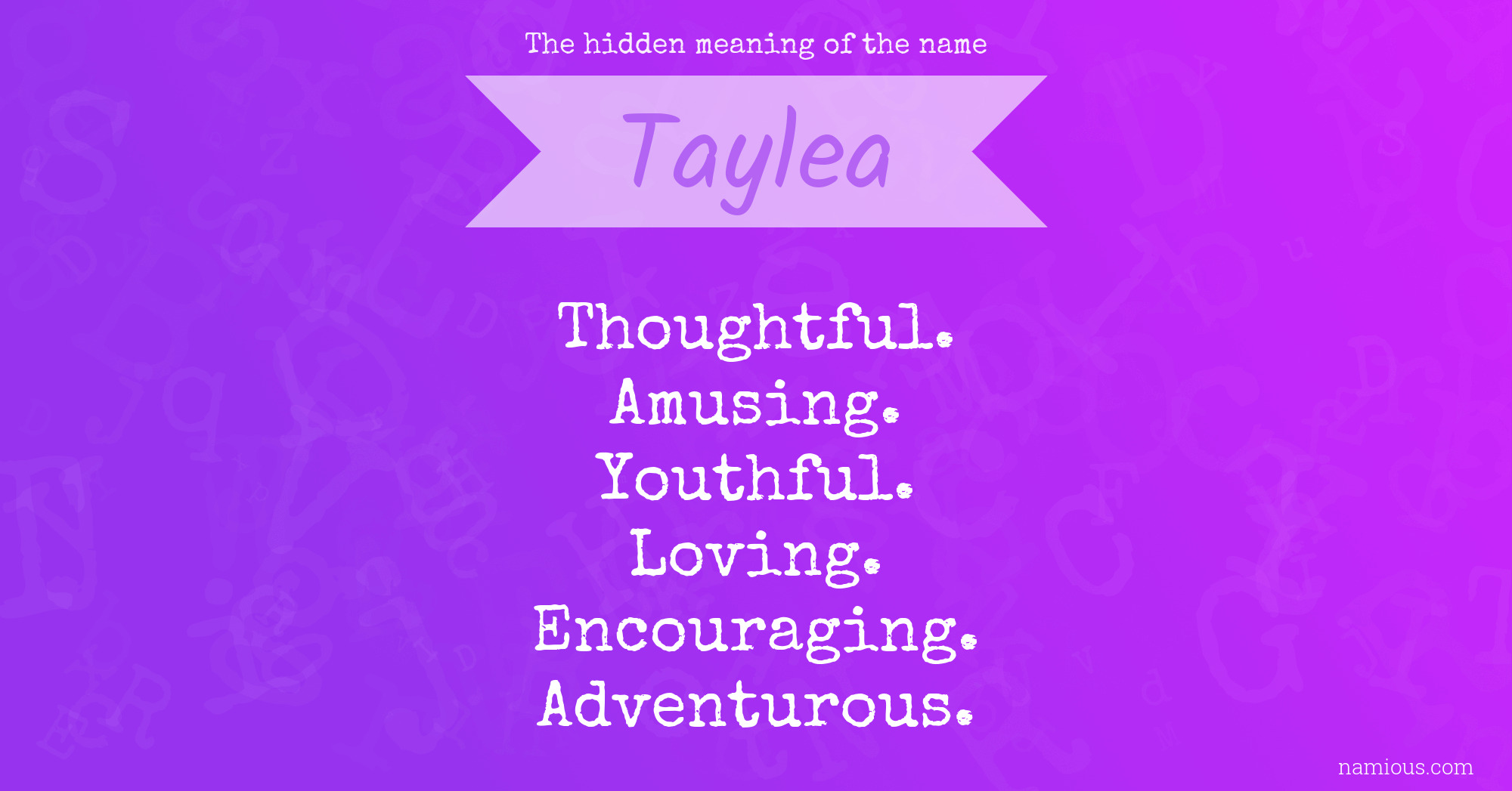 The hidden meaning of the name Taylea