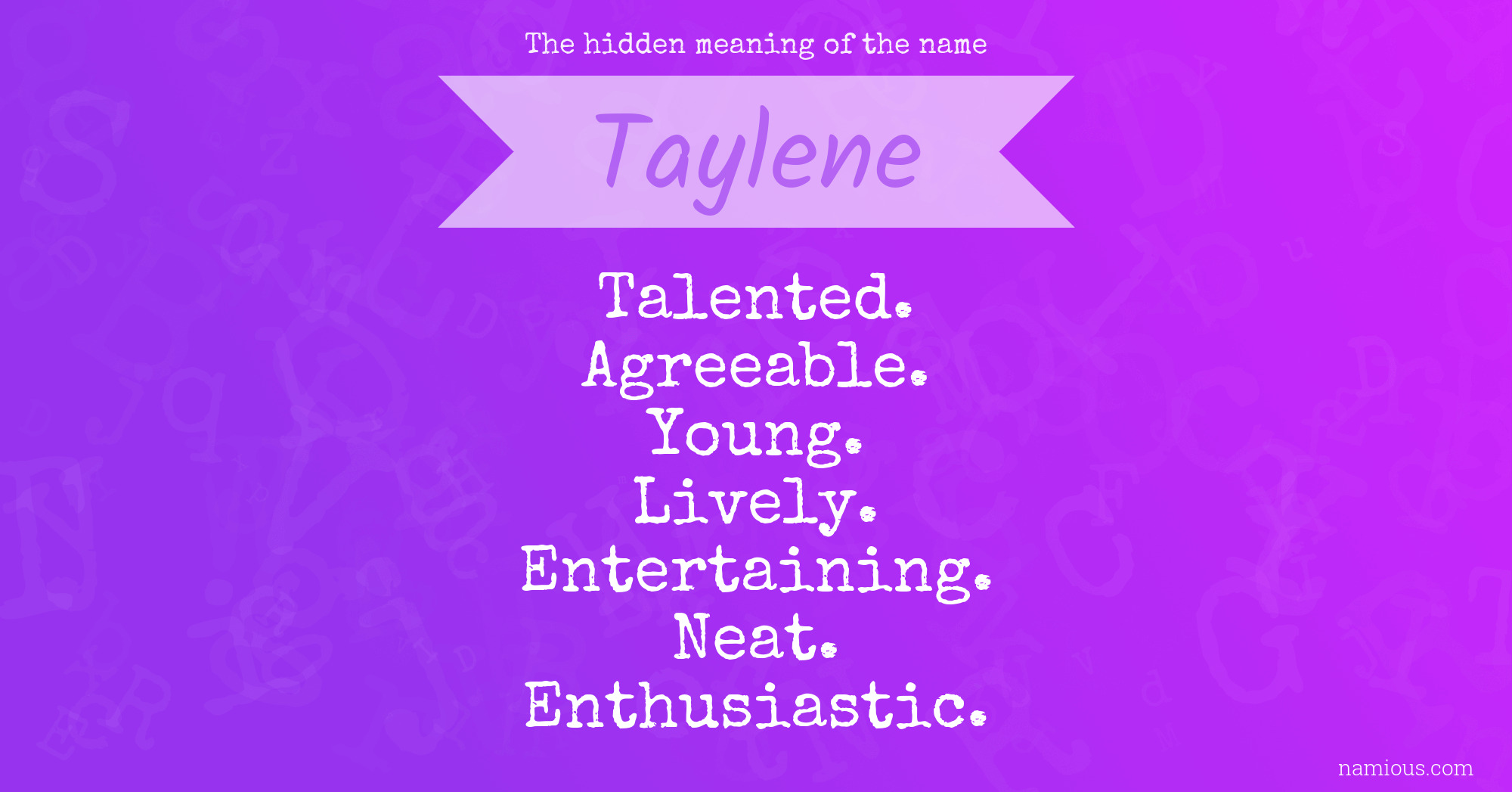 The hidden meaning of the name Taylene