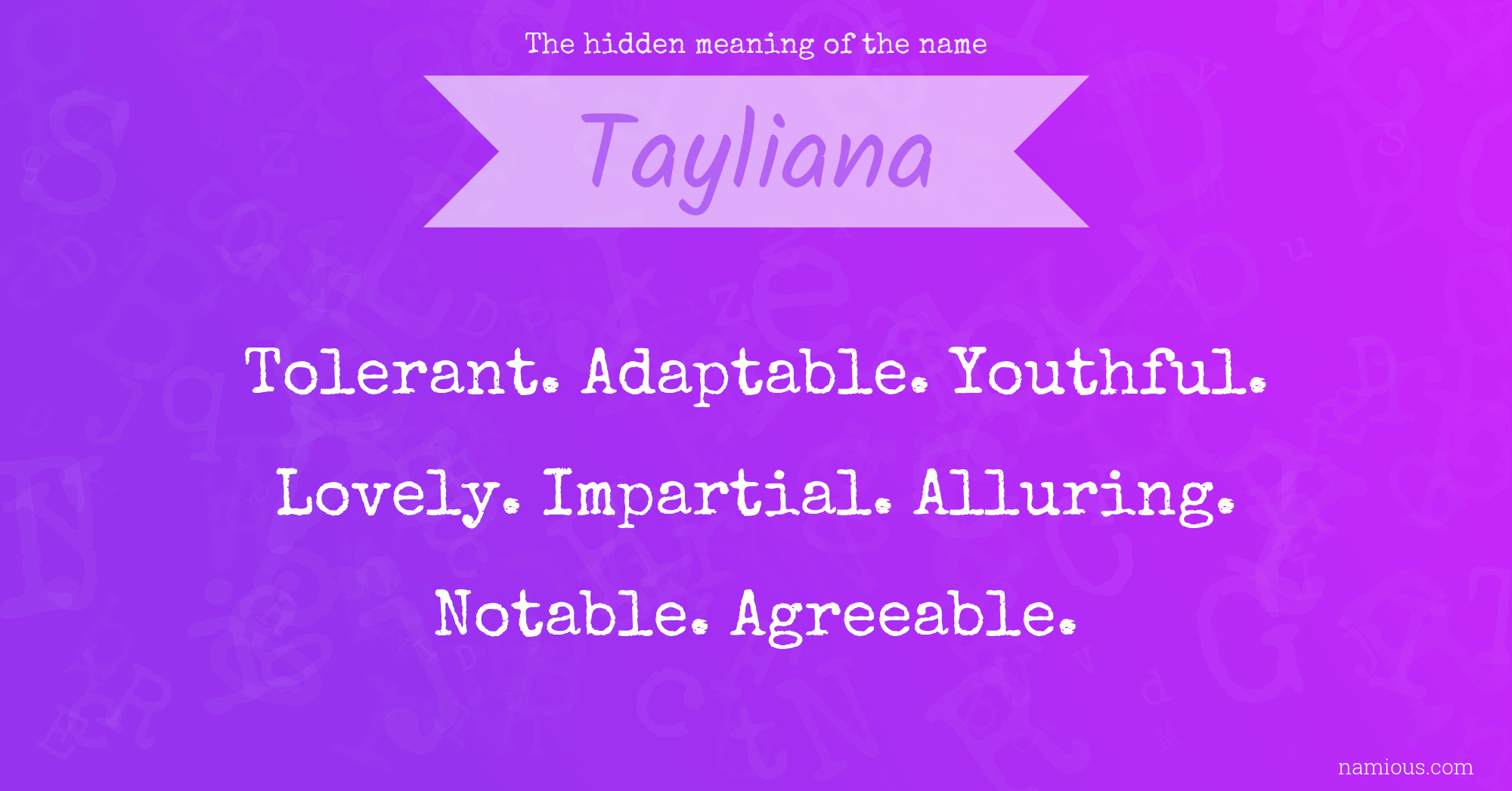 The hidden meaning of the name Tayliana