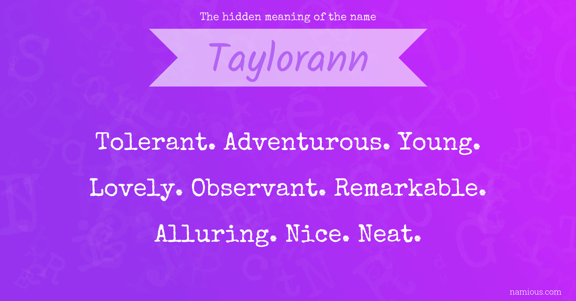 The hidden meaning of the name Taylorann