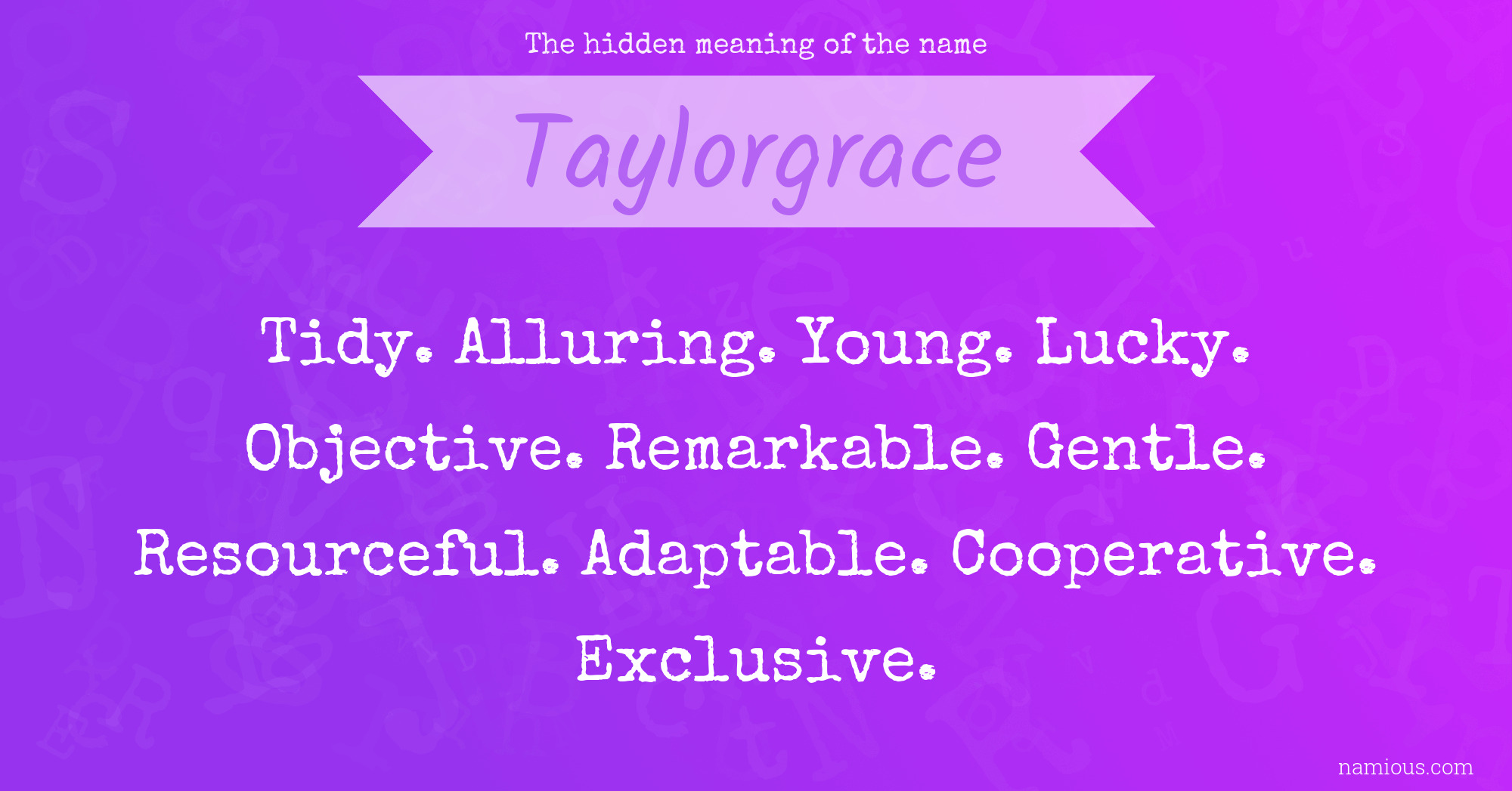 The hidden meaning of the name Taylorgrace