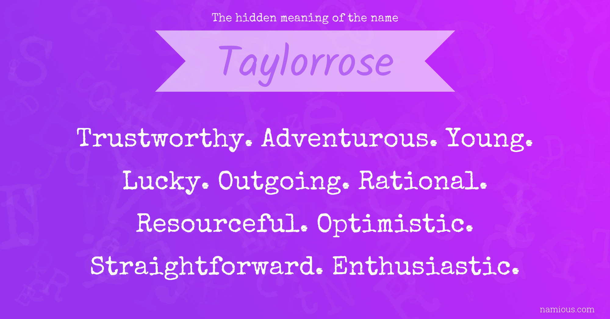 The hidden meaning of the name Taylorrose