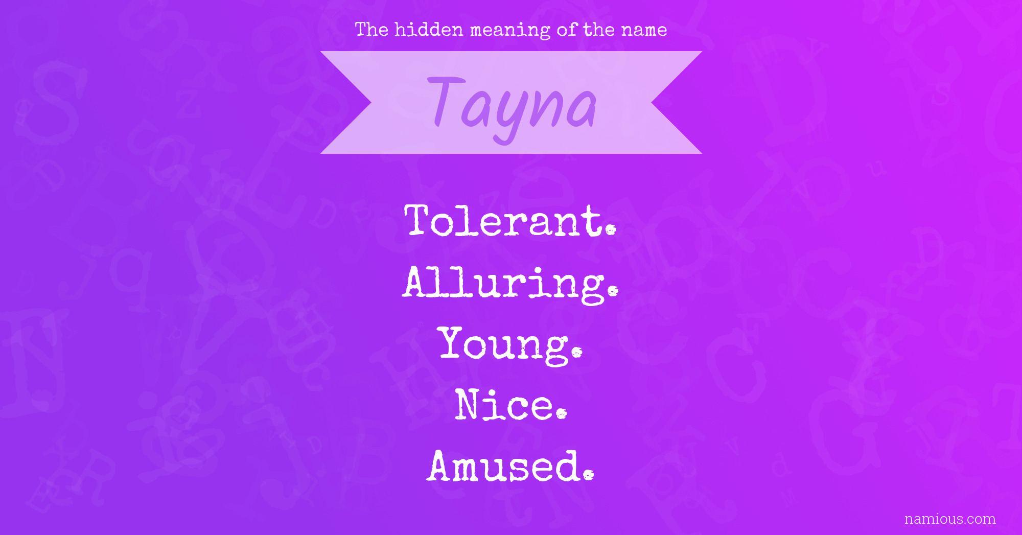 The hidden meaning of the name Tayna