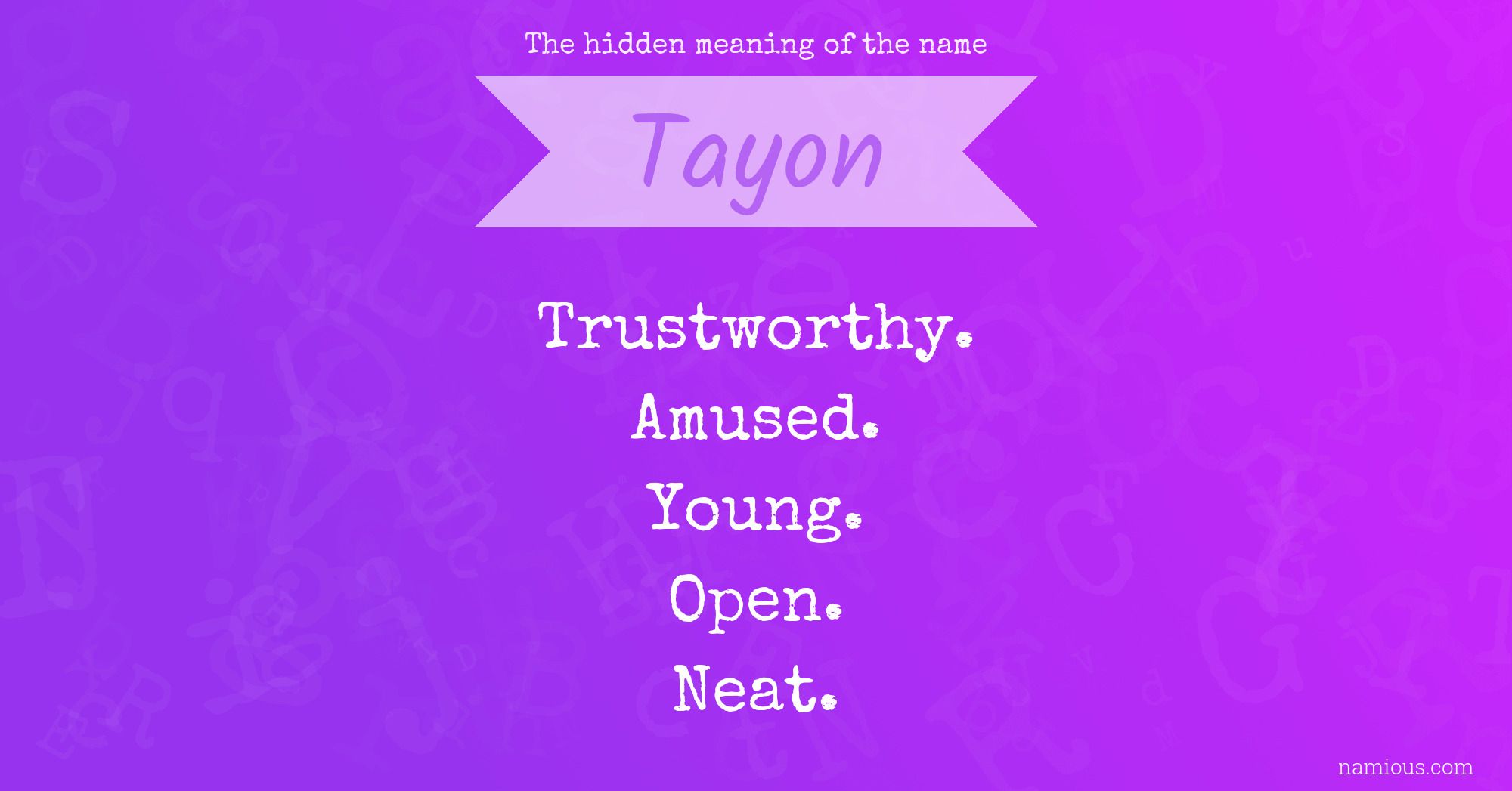 The hidden meaning of the name Tayon