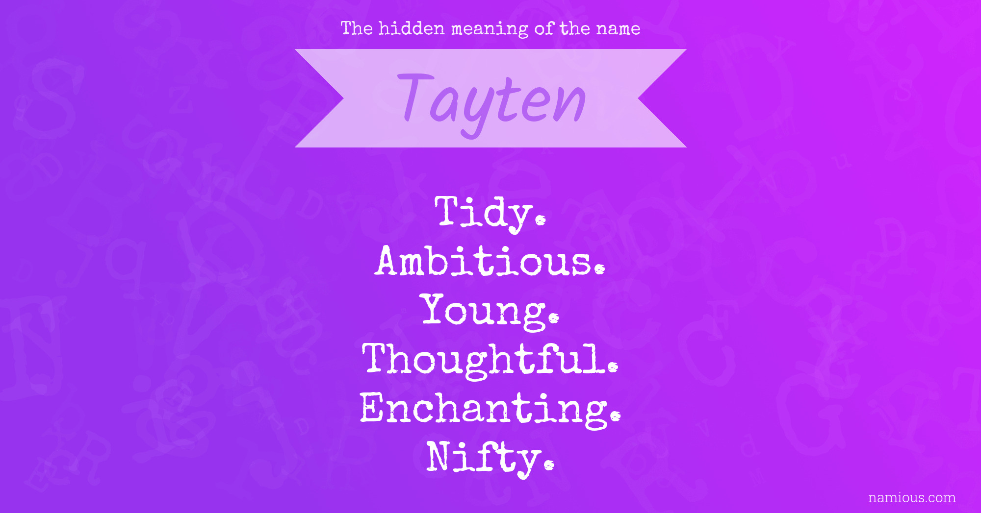 The hidden meaning of the name Tayten