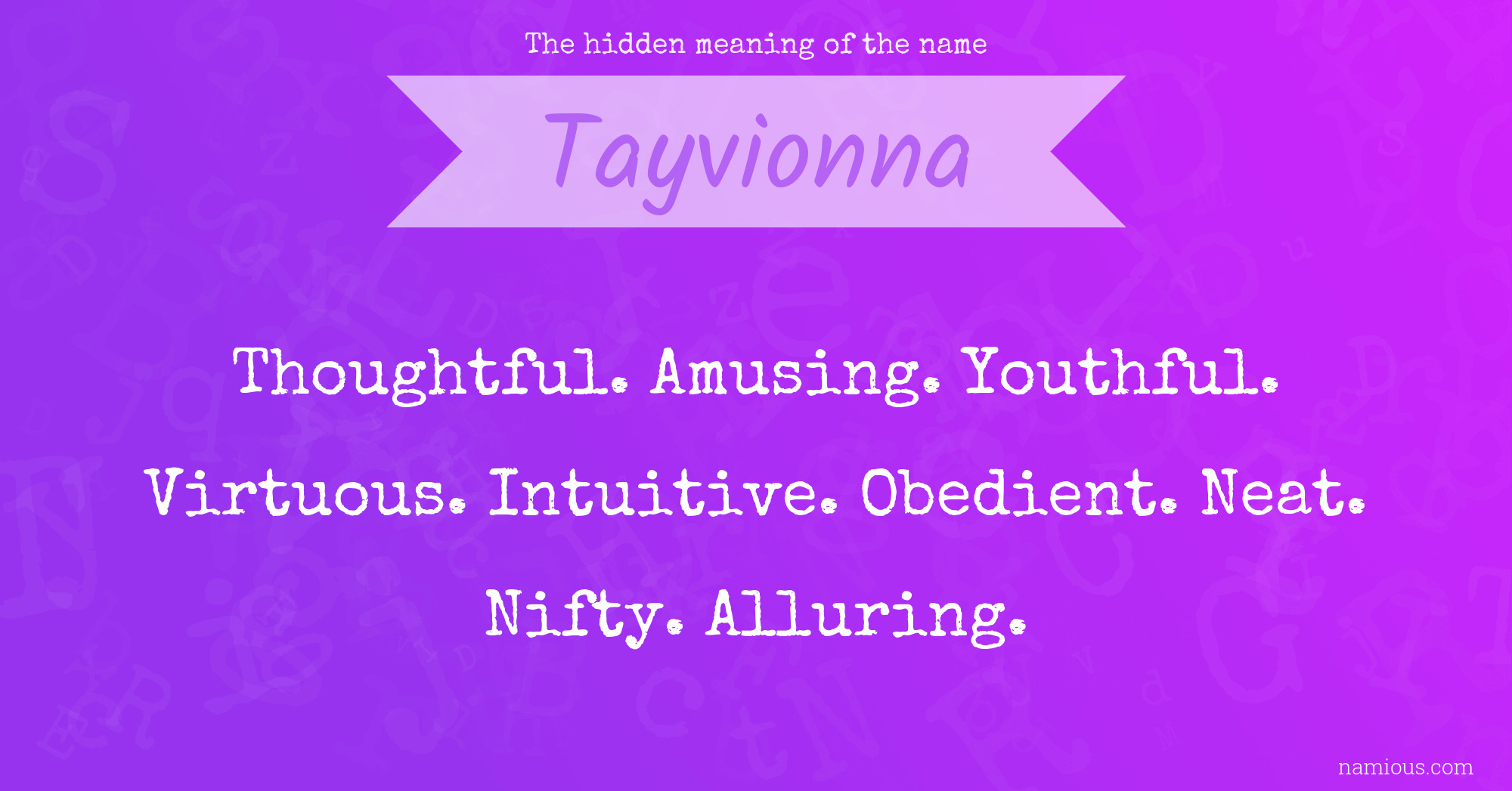 The hidden meaning of the name Tayvionna