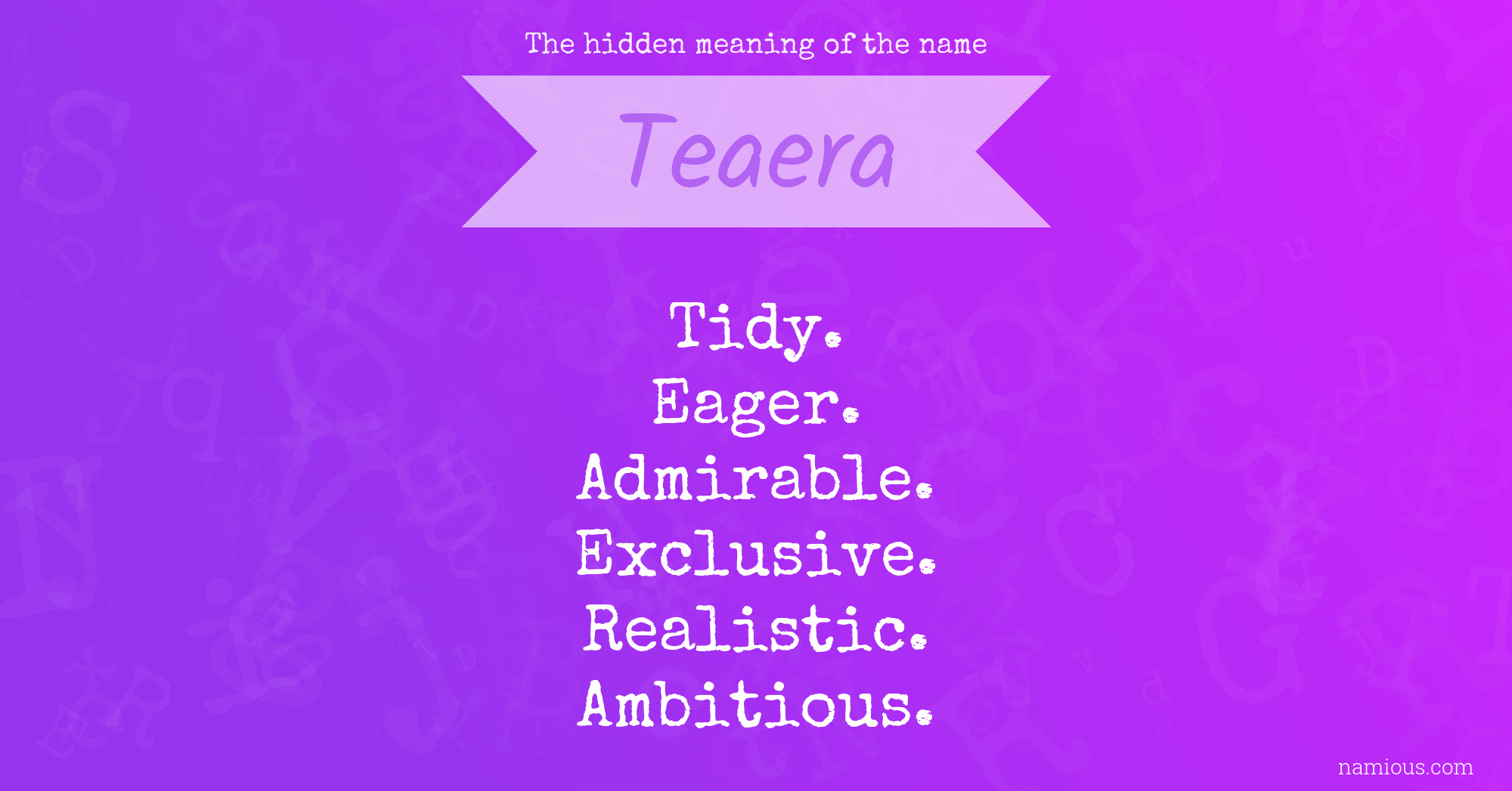 The hidden meaning of the name Teaera