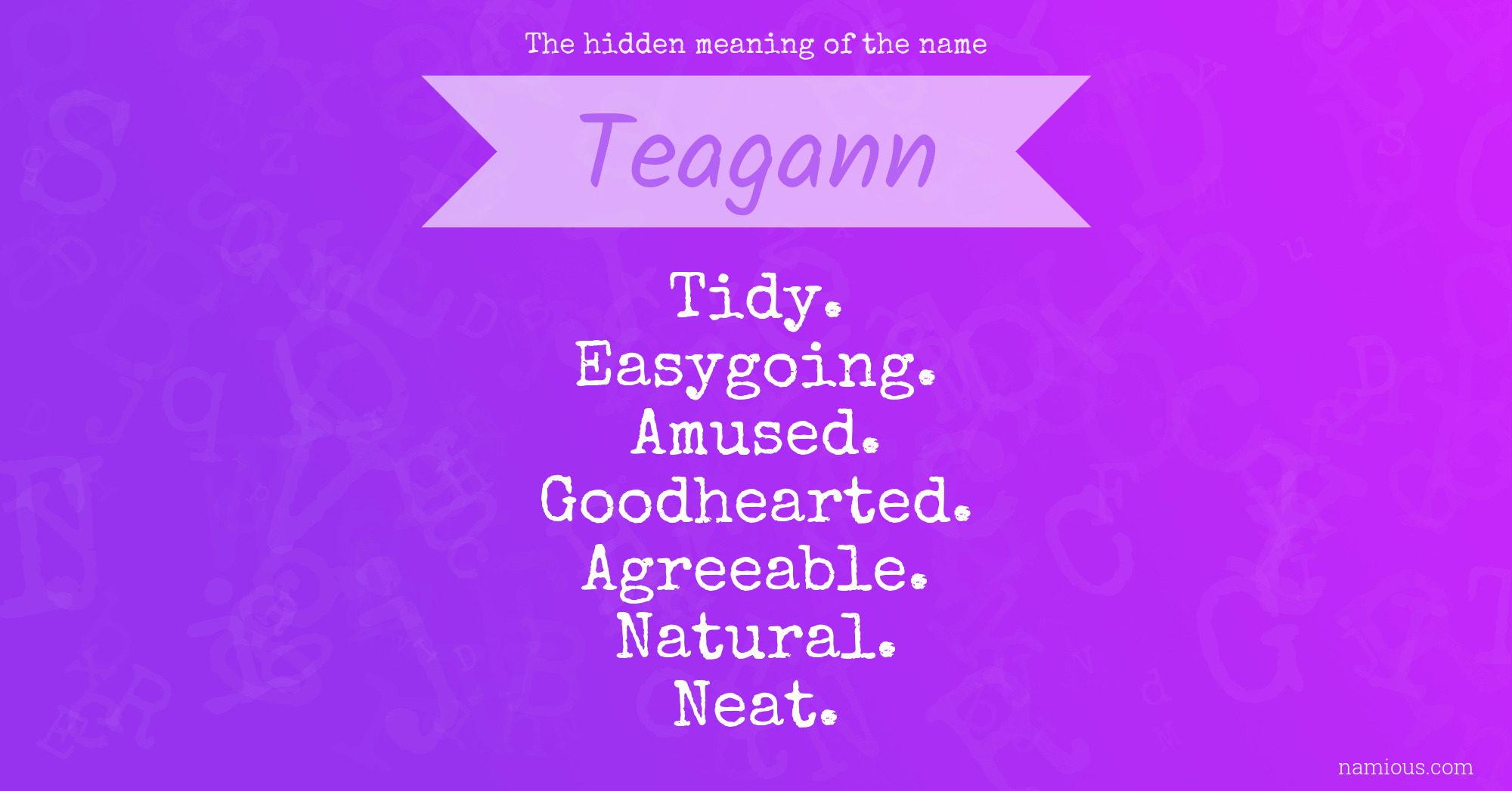 The hidden meaning of the name Teagann